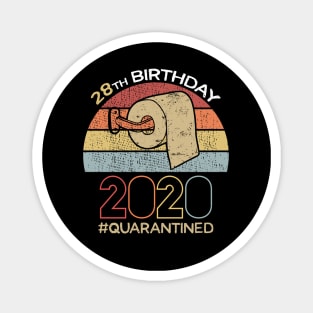 28th Birthday 2020 Quarantined Social Distancing Funny Quarantine Magnet